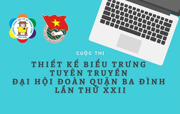 Ban phụ trách đội trường THCS Thành Công phát động cuộc thi "Thiết kế biểu trưng tuyên truyền Đại hội Đoàn quận Ba Đình lần thứ XXII"