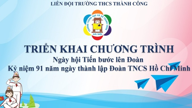 Phát động Chương trình "Ngày hội Tiến bước lên Đoàn – Kỷ niệm 91 năm ngày thành lập Đoàn TNCS Hồ Chí Minh 26/3/1931 – 26/3/2022"